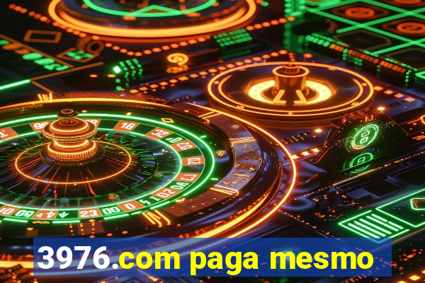 3976.com paga mesmo